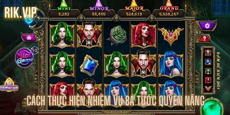 Cách hoàn thành nhiệm vụ Bá Tước Quyền Năng