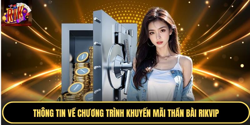 Thông tin khuyến mãi thần bài RIKVIP